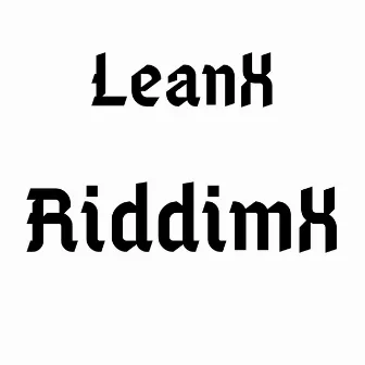 RiddimX by LeanX