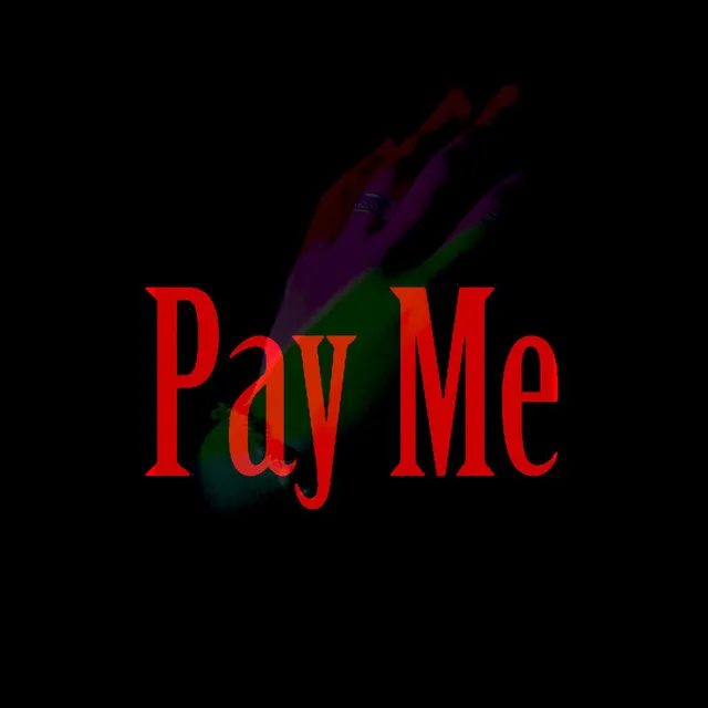 Pay Me