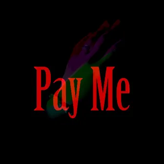 Pay Me by Ratedkg