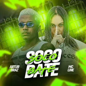 Soco Soco Bate Bate by Artur Braz