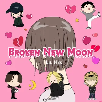 Broken New Moon by Lil Nes