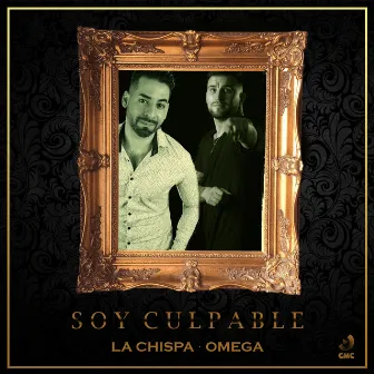 Soy Culpable by LA CHISPA