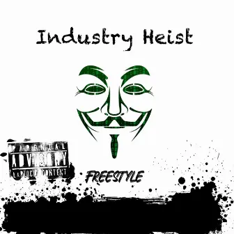 Industry Heist Freestyle by SouthJerseytk