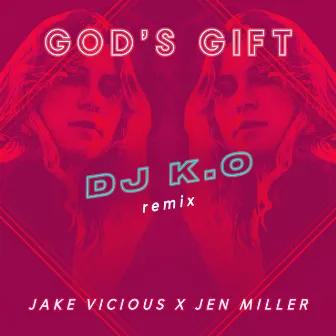 God's Gift (DJ K.O Remix) by DJ K.O