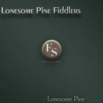 Lonesome Pine by The Lonesome Pine Fiddlers