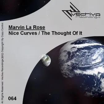 Nice Curves / The Thought Of It by Marvin La Rose