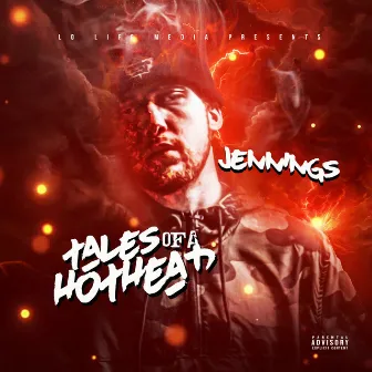 Tales of a HotHead by Jennings