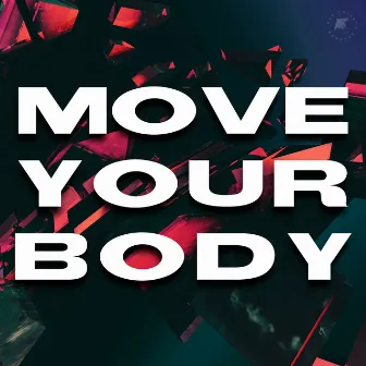 Move Your Body by TIØKEY