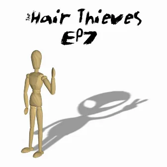 Ep7 by The Hair Thieves