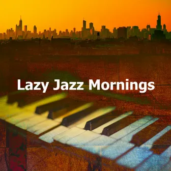 Lazy Jazz Mornings by Easy Jazz