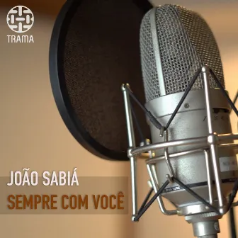 Sempre Com Você by João Sabiá