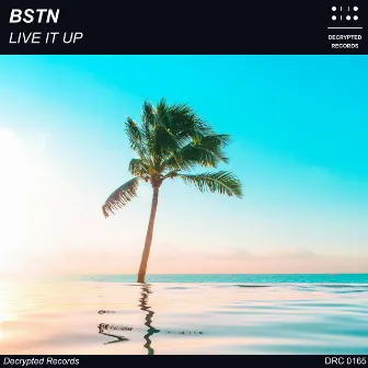 Live It Up by BSTN