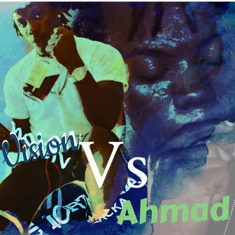 Vision Vs Ahmad by Vision