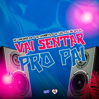 Vai Senta pro Pai by MC LKG