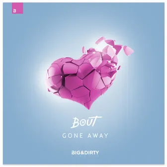 Gone Away by Bout