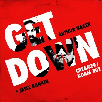 GET DOWN (Creamer/NOAM Mix) by Jesse Rankins