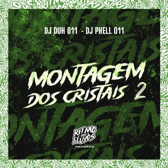 Montagem dos Cristais 2 by DJ Phell 011