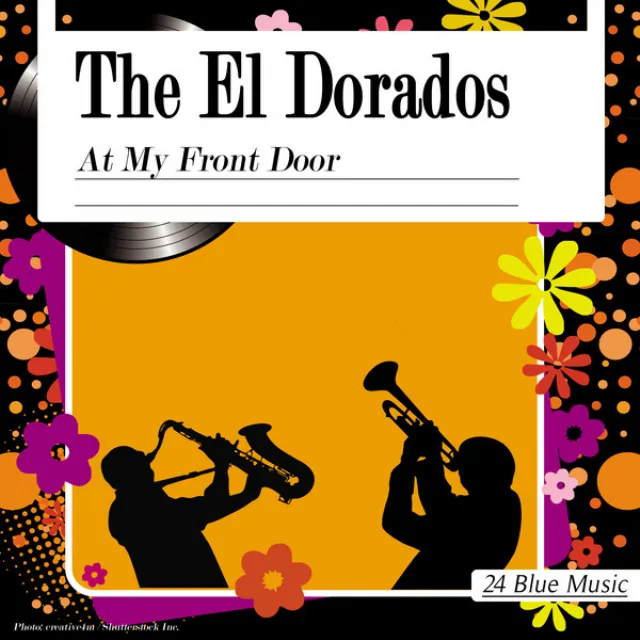 The El Dorados: At My Front Door