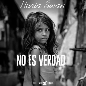 No Es Verdad by Nuria Swan