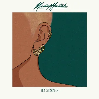 Hey Stranger (feat. MAAD, JAEL & Jengi) by Midas Hutch