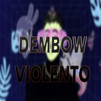 DEMBOW VIOLENTO by Jonathan Beats