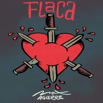 Flaca by Max Aguirre