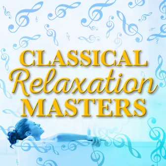 Classical Relaxation Masters by Unknown Artist