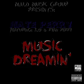 Music Dreamin' (feat. K.O & Ryan Perry) by Nate Perry