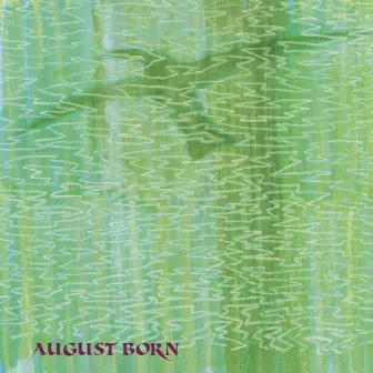 August Born by August Born