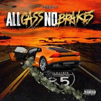 All Gass No Brakes by Big Ga$$