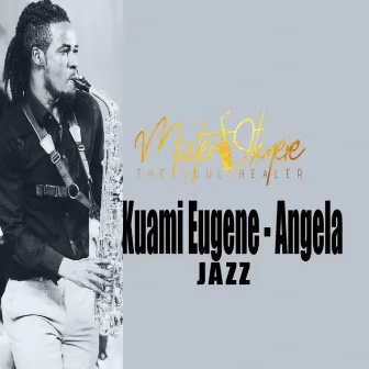 Kuami Eugene Angela Jazz by Mizter Okyere