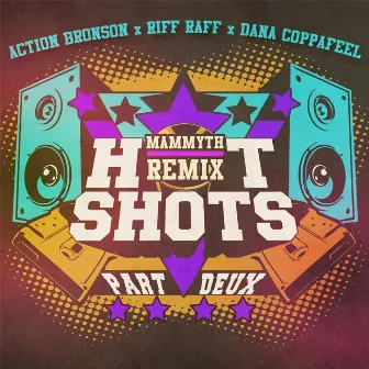 Hot Shots Part Deux (Mammyth Remix) [feat. Action Bronson & Riff Raff] by Dana Coppafeel