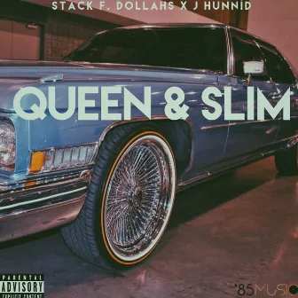 Queen & Slim by Stack Federal Dollahs