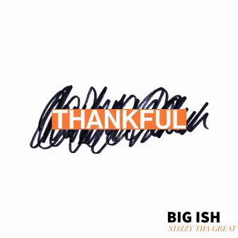 Thankful by Big Ish