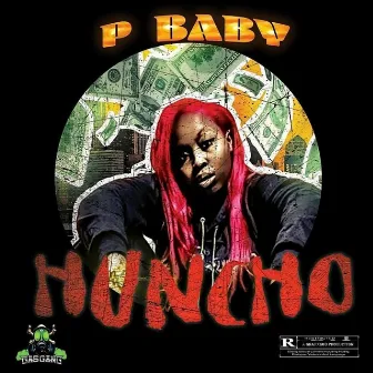 Huncho by Pbaby