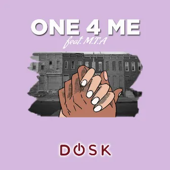 One 4 Me by Dosk