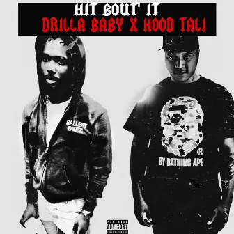 hit bout' it by Drilla Baby