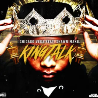 King Talk by Chicago Vega