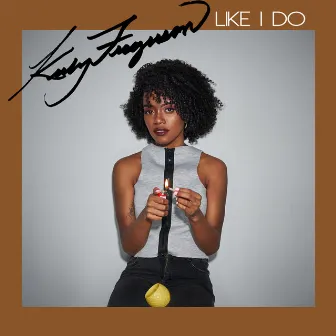 Like I Do ( Dancehall Remix) by Keely Ferguson