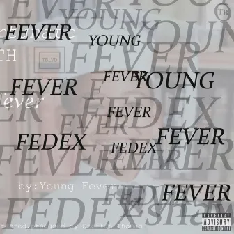 Fever Fedex Shawty by Young Fever