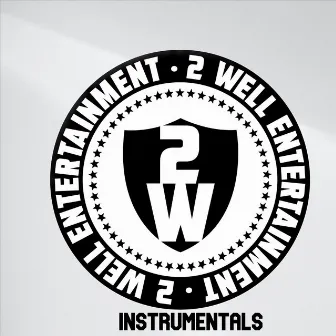 Instrumentals by 2 Well Entertainment