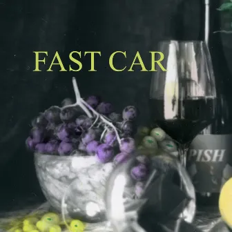 Fast Car by Pish