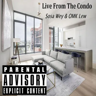 Live from the Condo by Sosa Wey