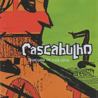 Brincando de Coisa Séria by Cascabulho