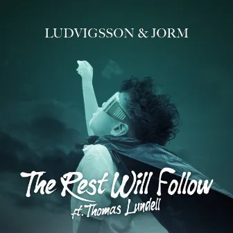 The Rest Will Follow by Ludvigsson