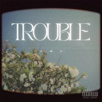 Trouble by LAV!