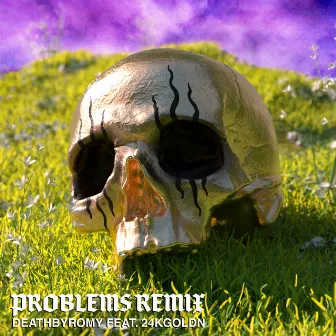 Problems (Remix feat. 24kGoldn) by DeathbyRomy