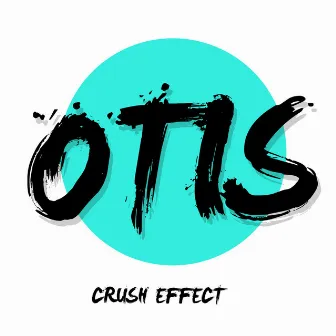 Otis - Single by Crush Effect