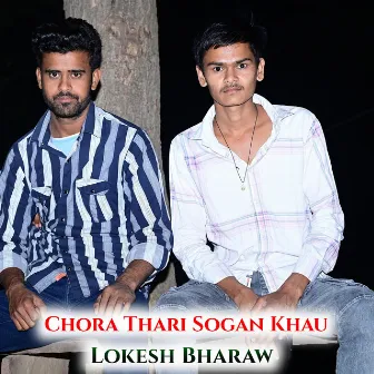 Chora Thari Sogan Khau by Lokesh Bharaw