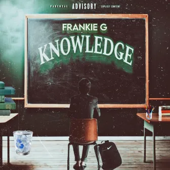 Knowledge by FRANKIE G